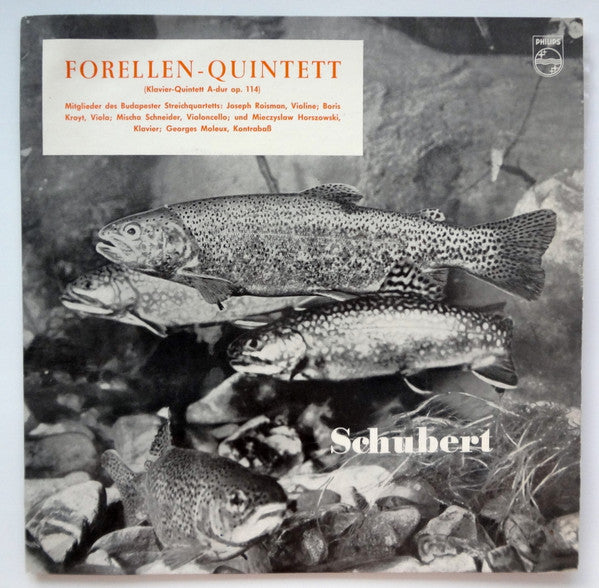 Franz Schubert - Budapest String Quartet : Forellen-Quintett (Klavierquintett A-Dur Op. 114) (10")