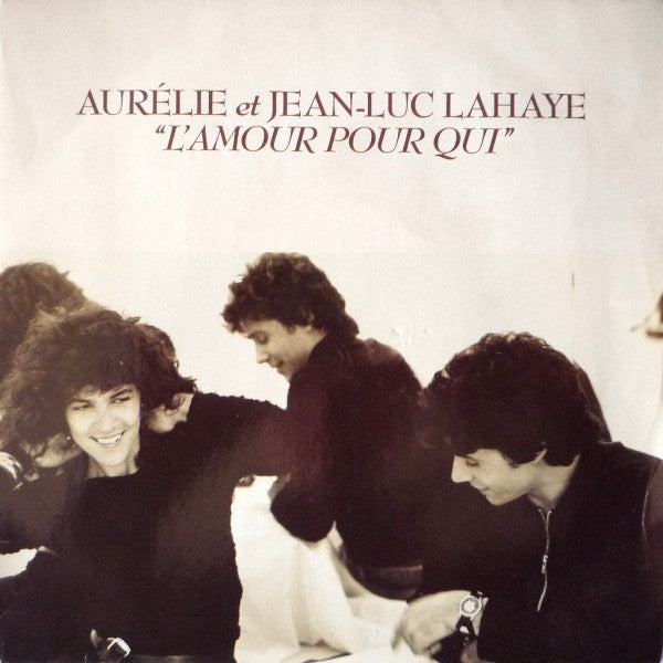 Aurélie Lahaye Et Jean-Luc Lahaye : L'Amour Pour Qui (7", Single)