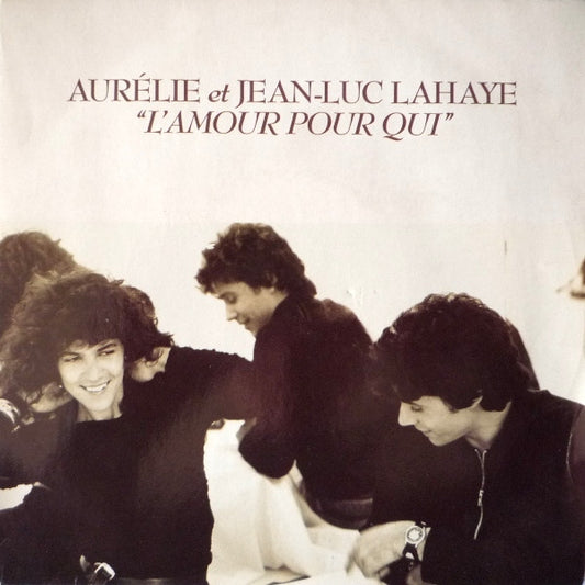 Aurélie Lahaye Et Jean-Luc Lahaye : L'Amour Pour Qui (7", Single)
