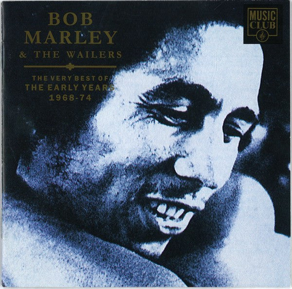 Bob Marley & The Wailers : The Very Best Of The Early Years 1968-74 (CD, Comp)