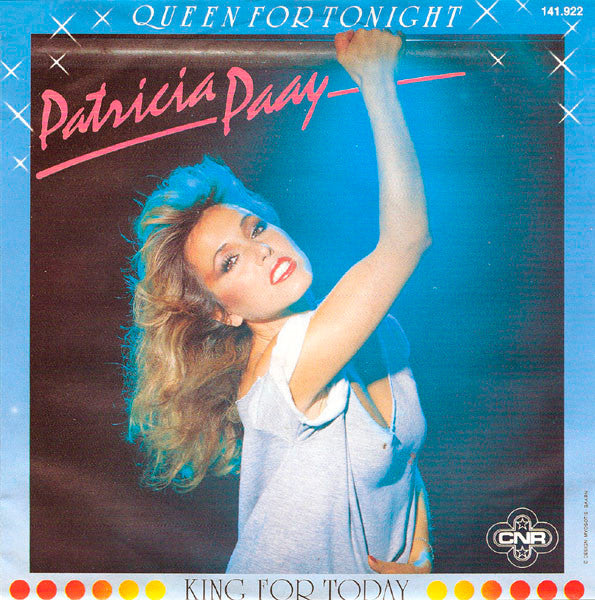 Patricia Paay : Queen For Tonight / King For Today (7", Single)