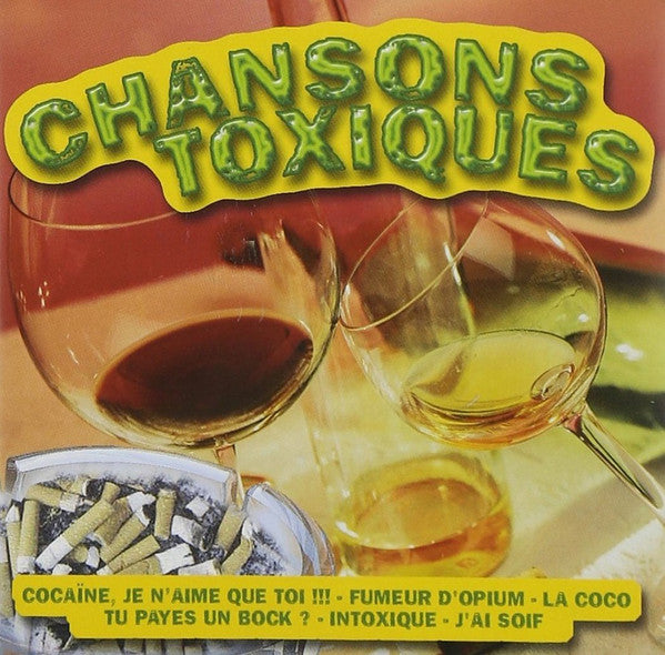 Various : Chansons Toxiques (CD, Comp)