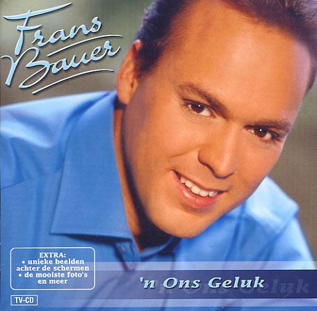 Frans Bauer : 'n Ons Geluk (CD, Album, Enh)