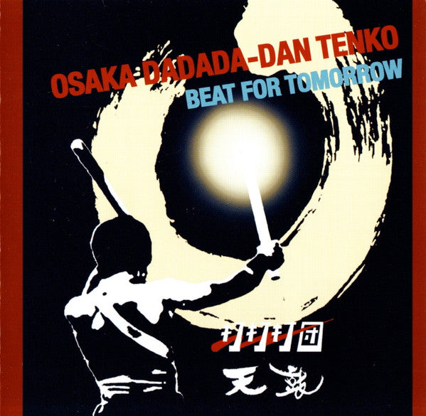 Osaka Dadadadan Tenko, Isiya Mondori : Beat For Tomorrow (CD, Album)