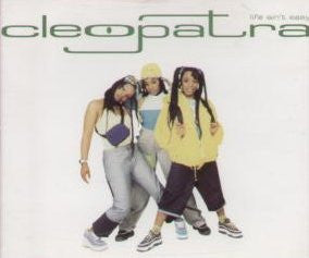 Cleopatra : Life Ain't Easy (CD, Single)
