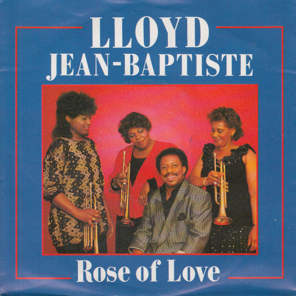 Lloyd Jean-Baptiste : Rose Of Love (7", Single)