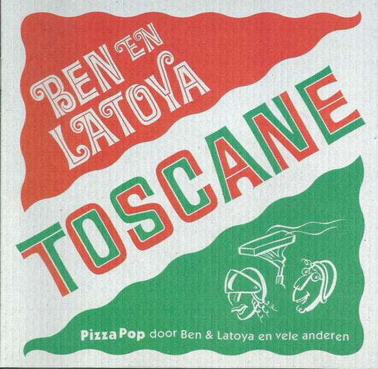 Ben En Latoya : Liedjes Uit De TV-Serie 'Toscane' (PizzaPop Door Ben & Latoya En Vele Anderen) (CD)