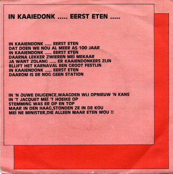 J. Koning : In Kaaiedonk .... Eerst Eten .... / Zilver Mot Te Poetsen (7", Single)