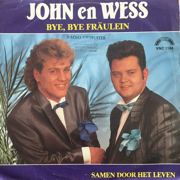 John en Wess : Bye, Bye Fräulein / Samen Door Het Leven (7", Single)