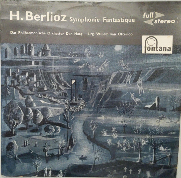 Hector Berlioz, The Hague Philharmonic Ltg. Willem Van Otterloo : Symphonie Fantastique (LP)