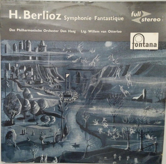 Hector Berlioz, The Hague Philharmonic Ltg. Willem Van Otterloo : Symphonie Fantastique (LP)