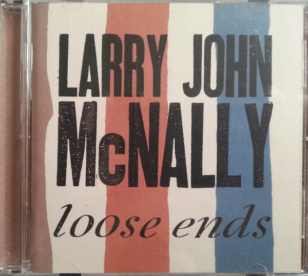 Larry John McNally : Loose Ends (CD, Album, Comp)