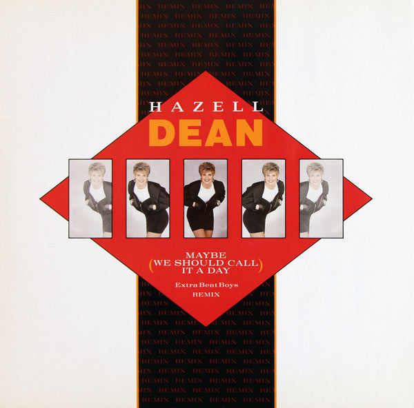 Hazell Dean : Maybe (We Should Call It A Day) (Extra Beat Boys Remix) (12")