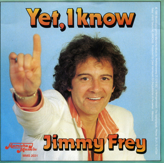 Jimmy Frey : Yet, I Know (7", Single)