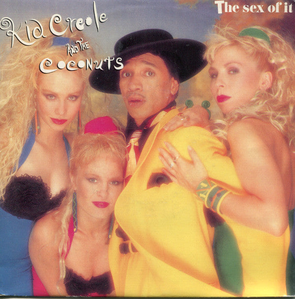 Kid Creole And The Coconuts : The Sex Of It (7", Single)