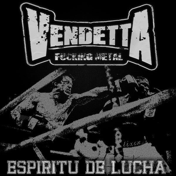 Vendetta Fucking Metal : Espíritu De Lucha (CD, EP, Promo, Dem)
