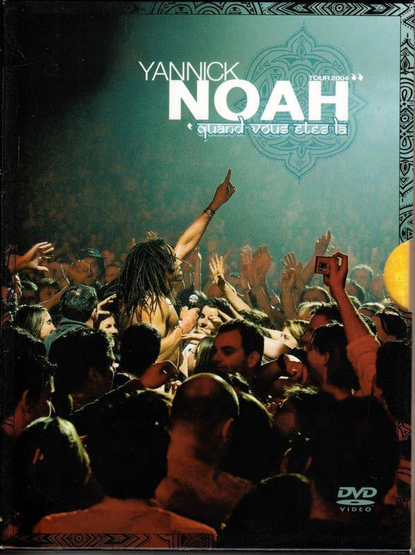 Yannick Noah : Quand Vous Êtes Là - Tour 2004 (2xDVD-V, Ltd, PAL, Dig)