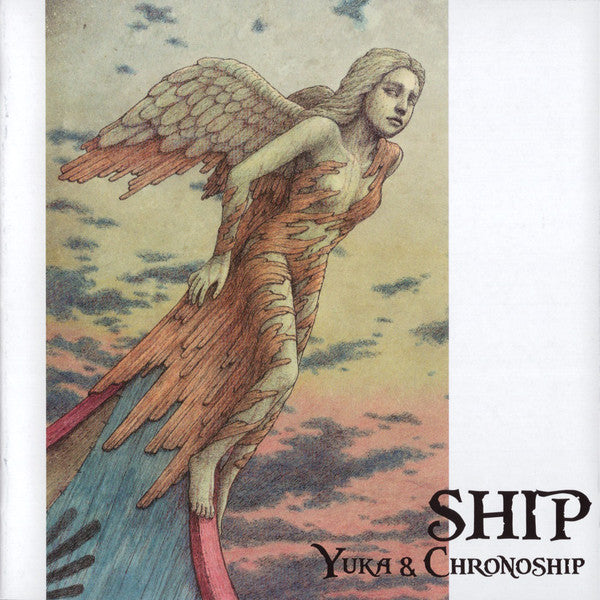 Yuka & Chronoship : Ship (CD, Album)