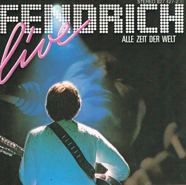 Rainhard Fendrich : Live / Alle Zeit Der Welt (CD, Album)