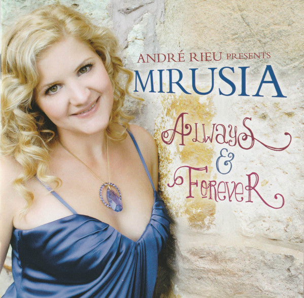 André Rieu Presents Mirusia Louwerse : Always & Forever (CD, Album)