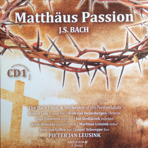 Johann Sebastian Bach, The Bach Choir & Orchestra Of The Netherlands, Pieter Jan Leusink : Matthäus Passion (2xCD, Album + DVD-V)