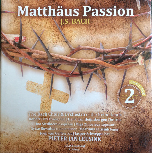 Johann Sebastian Bach, The Bach Choir & Orchestra Of The Netherlands, Pieter Jan Leusink : Matthäus Passion (2xCD, Album + DVD-V)