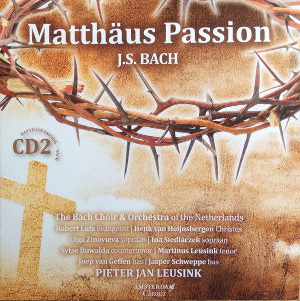 Johann Sebastian Bach, The Bach Choir & Orchestra Of The Netherlands, Pieter Jan Leusink : Matthäus Passion (2xCD, Album + DVD-V)