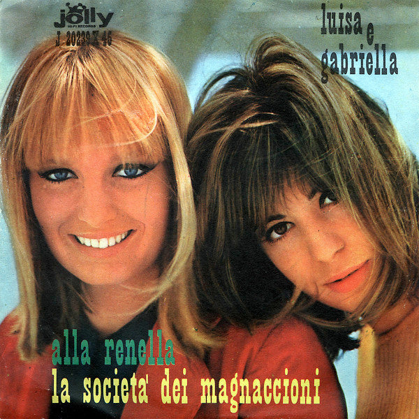 Luisa E Gabriella : Alla Renella / La Società Dei Magnaccioni (7")