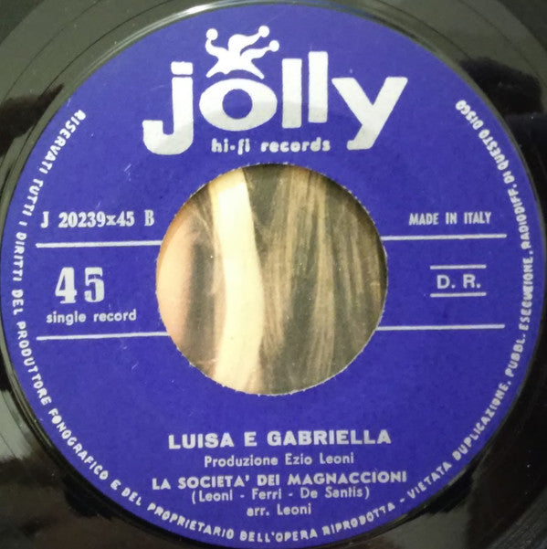 Luisa E Gabriella : Alla Renella / La Società Dei Magnaccioni (7")
