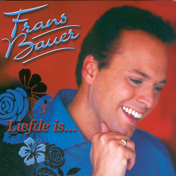 Frans Bauer : Liefde Is... (CD, Comp)