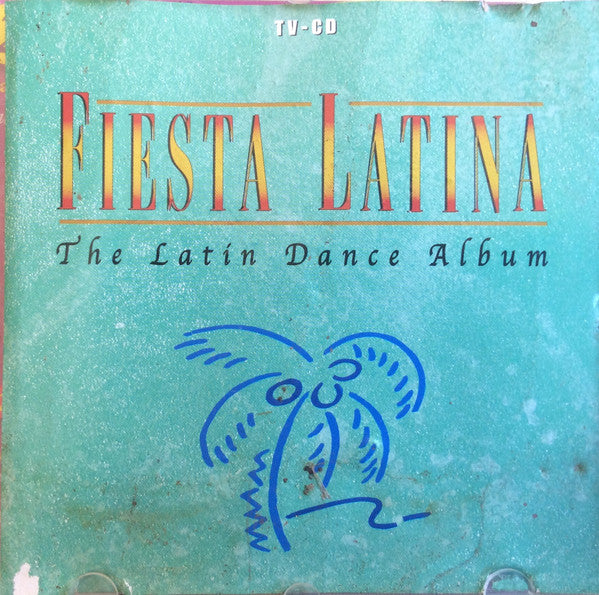 Fiesta Latina (4) : The Latin Dance Album (CD, Album)
