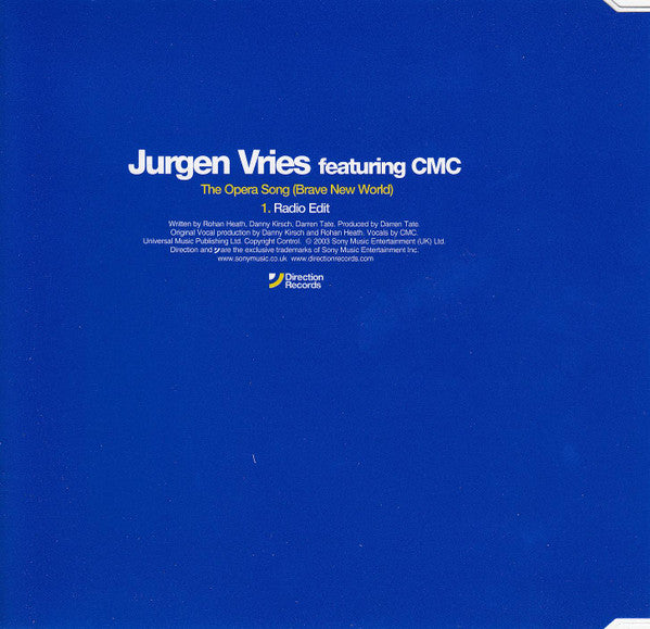 Jurgen Vries Featuring CMC (2) : The Opera Song (Brave New World) (CD, Single, Promo)
