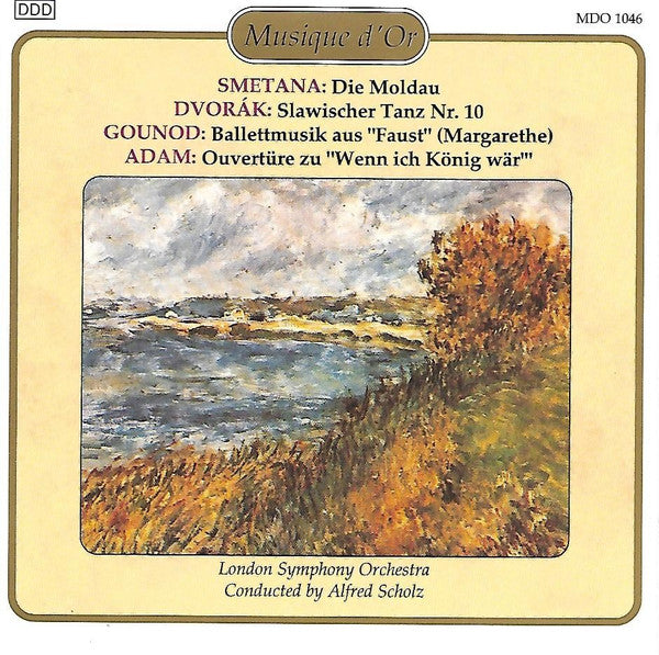 Bedřich Smetana, Antonín Dvořák, Charles Gounod, Adolphe C. Adam, London Symphony Orchestra (2), Alfred Scholz : Die Moldau - Slawischer Tanz Nr. 10 - Ballettmusik Aus "Faust" (Margarethe) - Ouvertüre Zu "Wenn Ich König Wär" (CD, Comp)
