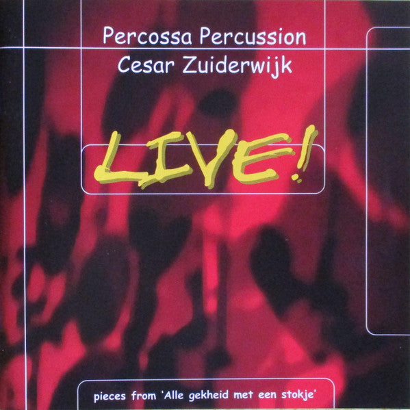 Percossa / Cesar Zuiderwijk : Live ! Pieces From 'Alle Gekheid Met Een Stokje' (CD, Album)