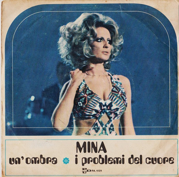 Mina (3) : Un'Ombra / I Problemi Del Cuore (7")