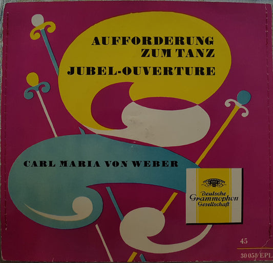 Carl Maria von Weber - Bamberger Symphoniker, Ferdinand Leitner : Aufforderung Zum Tanz / Jubel-Ouvertüre (7", EP, Mono)