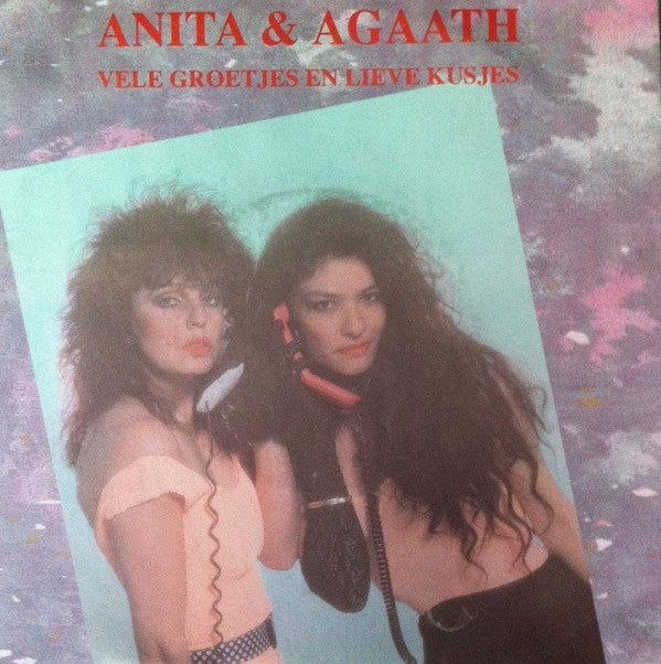 Anita & Agaath : Vele Groetjes En Lieve Kusjes (7", Single)