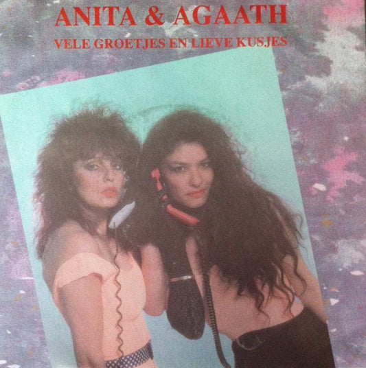 Anita & Agaath : Vele Groetjes En Lieve Kusjes (7", Single)