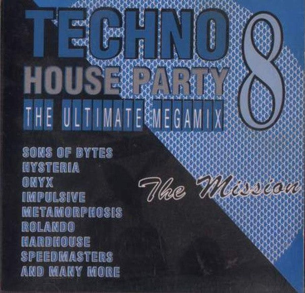 Various : Techno House Party 8 - The Ultimate Megamix The Mission (CD, Comp, Mixed)