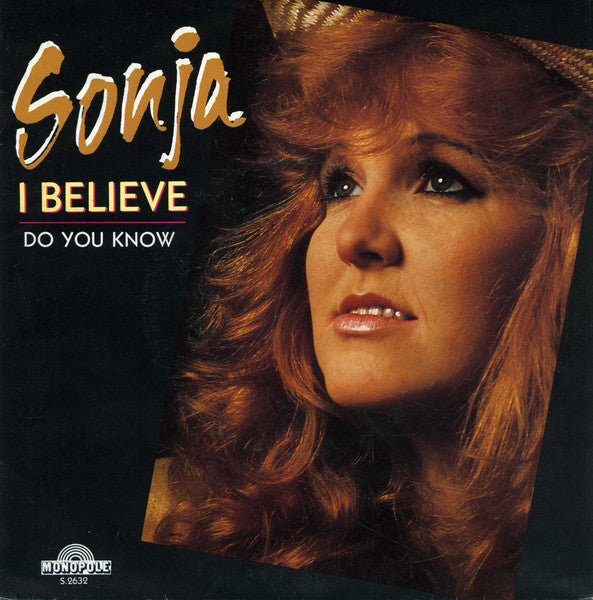 Sonja (16) : I Believe (7", Single)