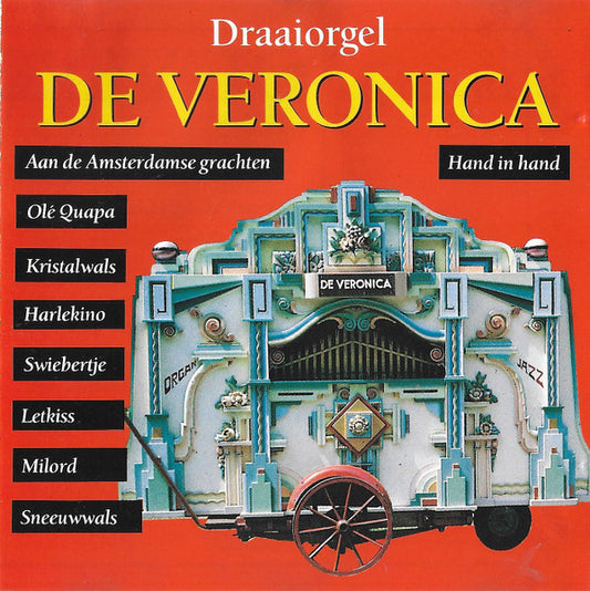 Het Draaiorgel "De Veronica" : Draaiorgel De Veronica (CD, Album)