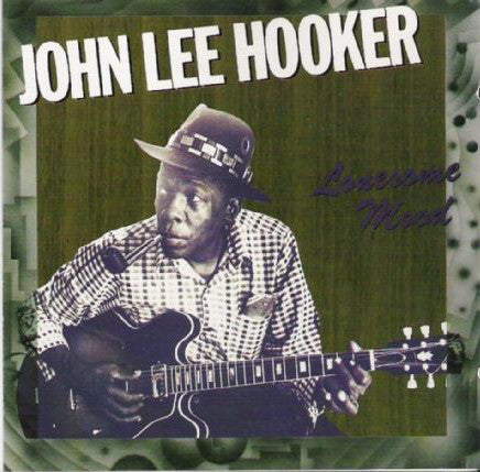 John Lee Hooker : Lonesome Mood (CD, Album, RE)