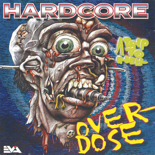 Various : Hardcore Overdose (A Trip To Hell) (CD, Comp)