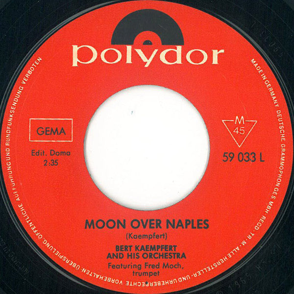 Bert Kaempfert & His Orchestra : Moon Over Naples / The Moon Is Making Eyes (7", Single)