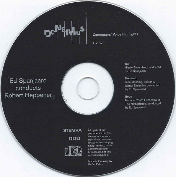 Ed Spanjaard Conducts Robert Heppener - Nieuw Ensemble / Jane Manning / National Youth Orchestra Of The Netherlands : Trail / Memento / Boog (CD)