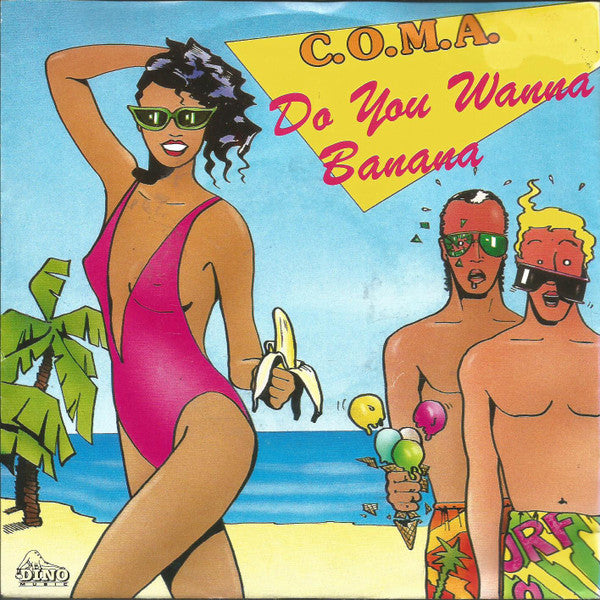 C.O.M.A. (6) : Do You Wanna Banana (7", Single)