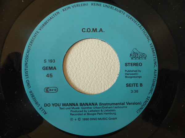 C.O.M.A. (6) : Do You Wanna Banana (7", Single)
