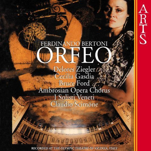 Ferdinando Bertoni, Delores Ziegler, Cecilia Gasdia, Bruce Ford, I Solisti Veneti, Claudio Scimone : Orfeo (CD)