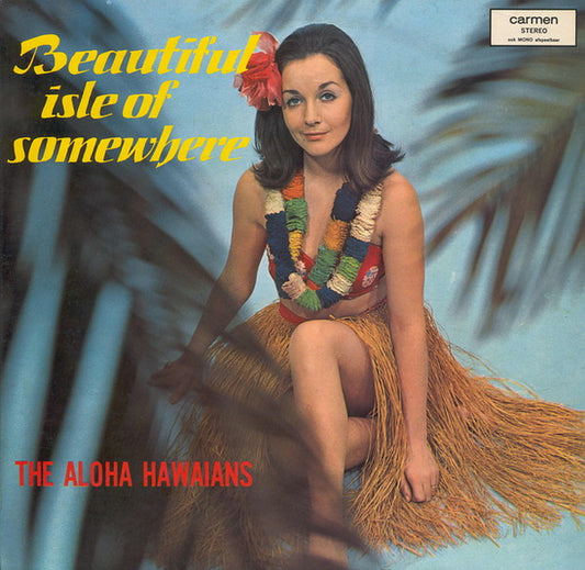 The Aloha Hawaiians : Beautiful Isle Of Somewhere (LP, Album)
