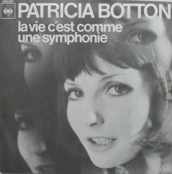 Patricia Botton : La Vie C'est Comme Une Symphonie (7")